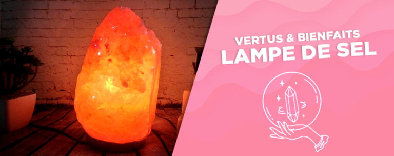 LAMPE DE SEL – VERTUS & BIENFAITS